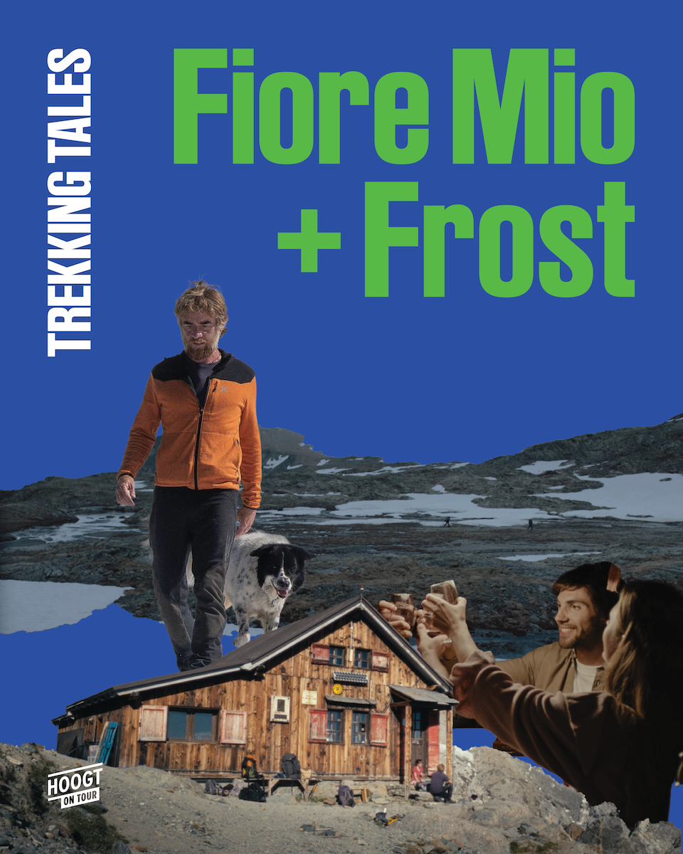 Hoogt On Tour Trekking tales Kanaal30 Fiore Mio en Frost